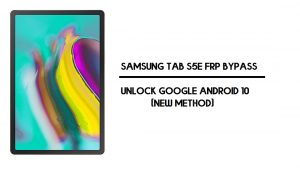 บายพาส Samsung Tab S5e FRP | ปลดล็อค Google Android 10 (วิธีการใหม่)