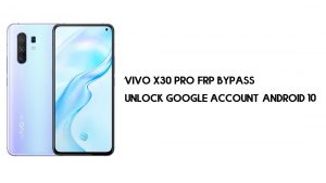 Bypass FRP per Vivo X30 Pro | Sblocca l'account Google (Android 10) - Senza PC