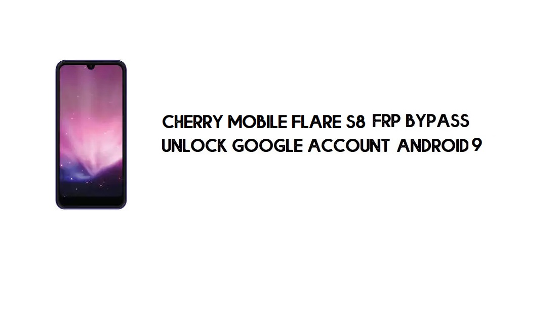 Cherry Mobile Flare S8 FRP Bypass senza PC | Sblocca Google – Android 9