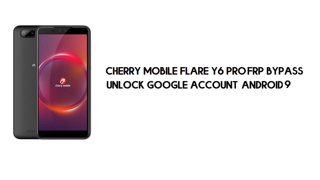 Cherry Mobile Flare Y6 Pro FRP ignora sem PC | Desbloquear Google – Android 9