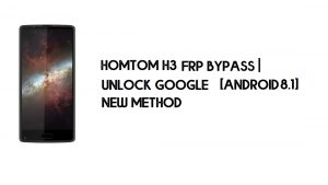 Desvío de FRP Homtom H3 | Desbloquear cuenta de Google – Android 8.1 (gratis)