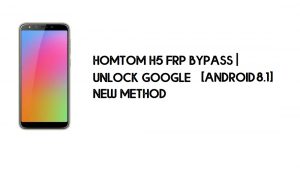 Bypass FRP Homtom H5 | Sblocca l'account Google – Android 8.1 (gratuito)