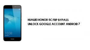Huawei Honor 5C FRP Baypas PC Yok | Google'ın kilidini açın – Android 7.0 (Ücretsiz