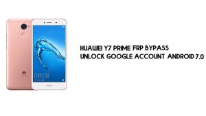 Huawei Y7 Prime FRP-bypass zonder pc | Ontgrendel Google – Android 7.0