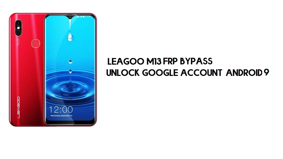Leagoo M13 FRP Bypass sans PC | Débloquez Google – Android 9 (gratuit)