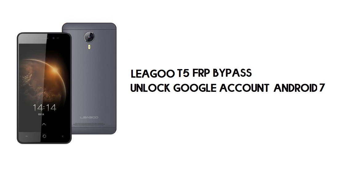 Leagoo T5 FRP Bypass sem PC | Desbloquear Google – Android 7 (mais recente)