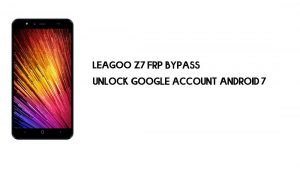 लीगू Z7 FRP बाईपास | Google खाता अनलॉक करें - Android 7 (नया निःशुल्क)