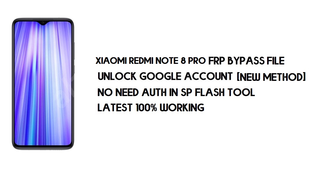 Xiaomi Redmi Note 8 Pro FRP फ़ाइल (Google को अनलॉक करें) कोई प्रमाणीकरण नहीं [MIUI 12]