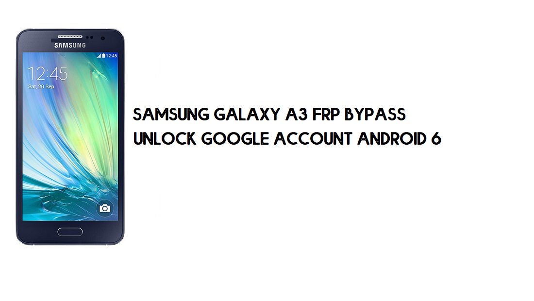 Samsung A3 FRP Bypass | Google Account Unlock SM-A300 [Without PC]