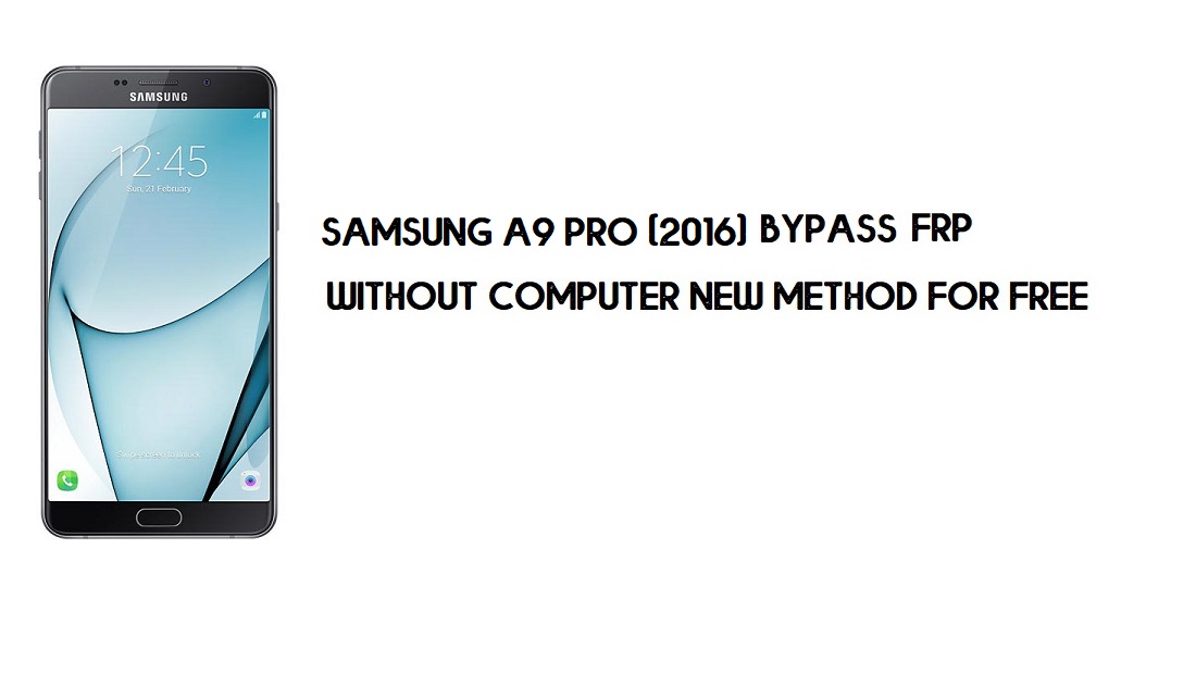 Bypass FRP Samsung A9 Pro 2016 SM-A910 | Buka Kunci Akun Google
