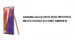 Samsung Note 20 5G (SM-N981) Contournement FRP – Déverrouiller Google | Nouveau gratuit