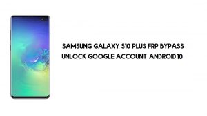 บายพาส FRP Samsung S10 Plus (SM-G975) | ปลดล็อค Google (Android 10)