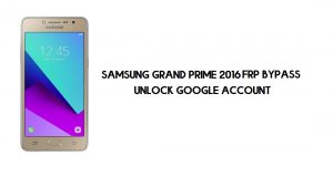 Samsung Grand Prime 2016 FRP-bypass| Google Ontgrendel SM-G532F Gratis