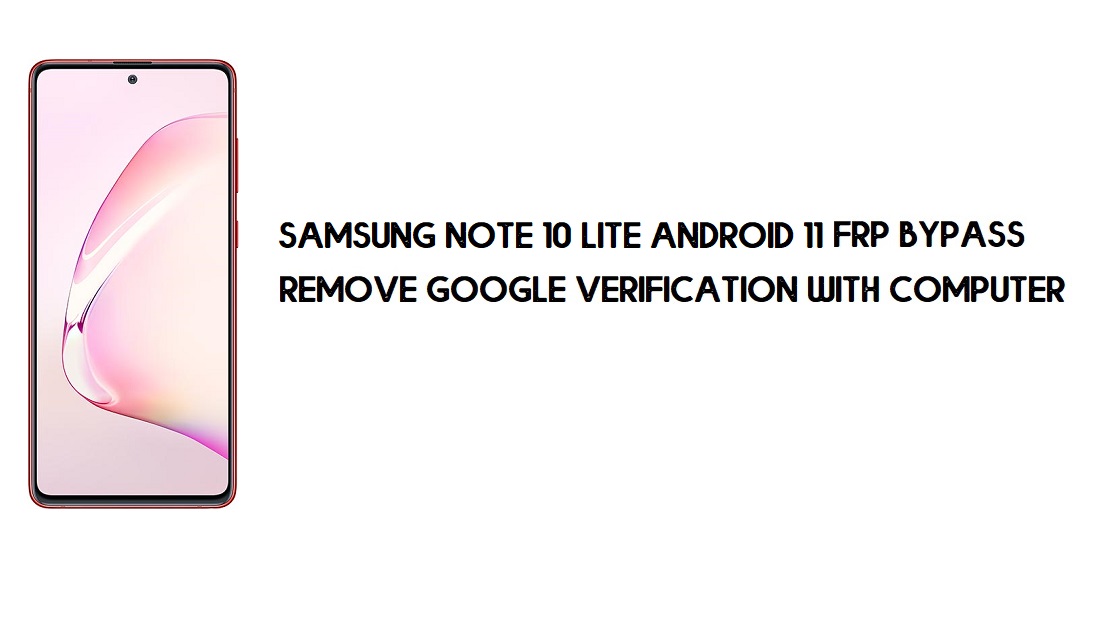 Samsung Note 10 Lite Android 11 FRP Bypass | Google Account Remove