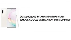 Samsung Note 10 Plus Android 11 FRP ignorado | Remover conta do Google