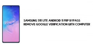 Samsung S10 Lite Android 11 Contournement FRP | Supprimer le compte Google