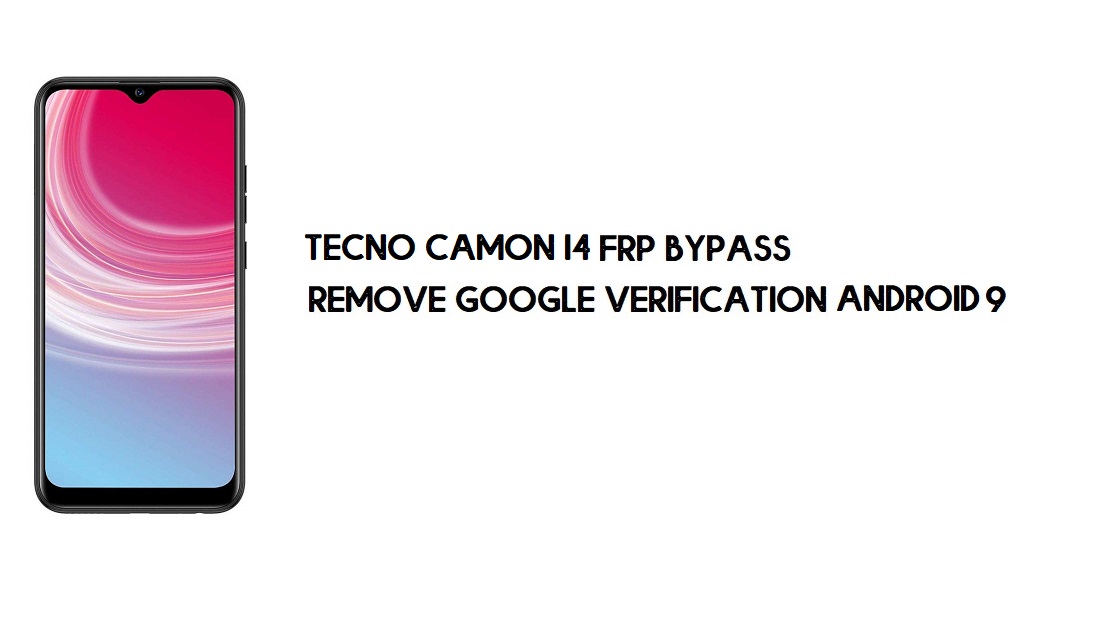 Tecno Camon i4 FRP Bypass Without PC | Unlock Google – Android 9