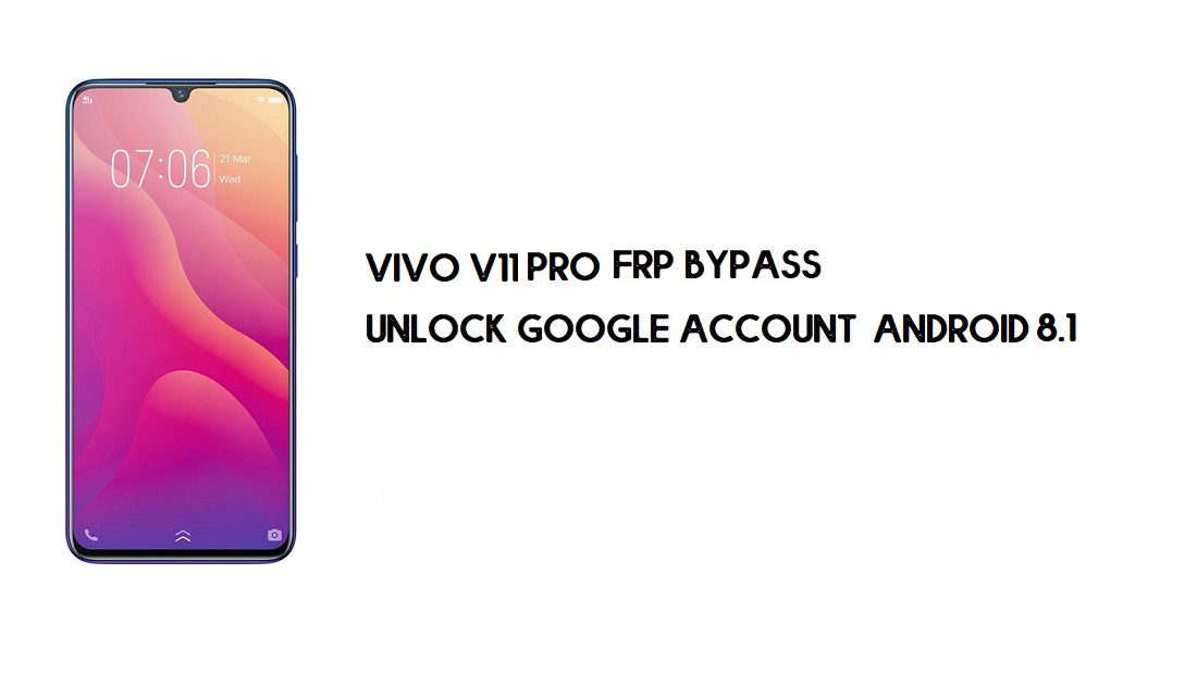 컴퓨터 없이 Vivo V11 Pro FRP 우회 | Google 잠금 해제 – Android 9