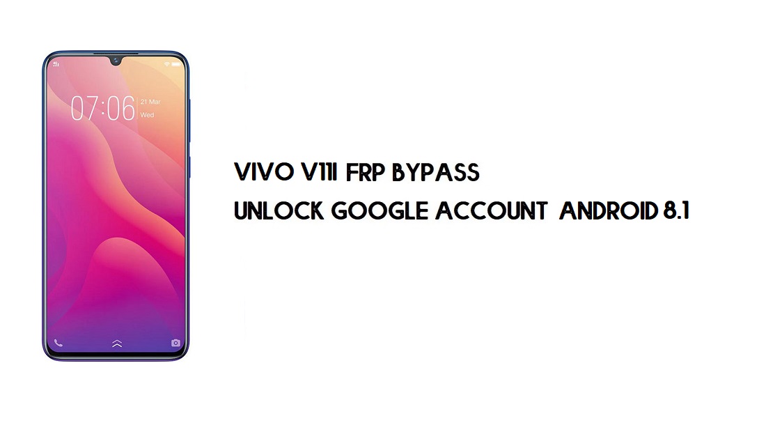 Vivo V11i FRP Bypass sans ordinateur | Déverrouiller Google – Android 8.1