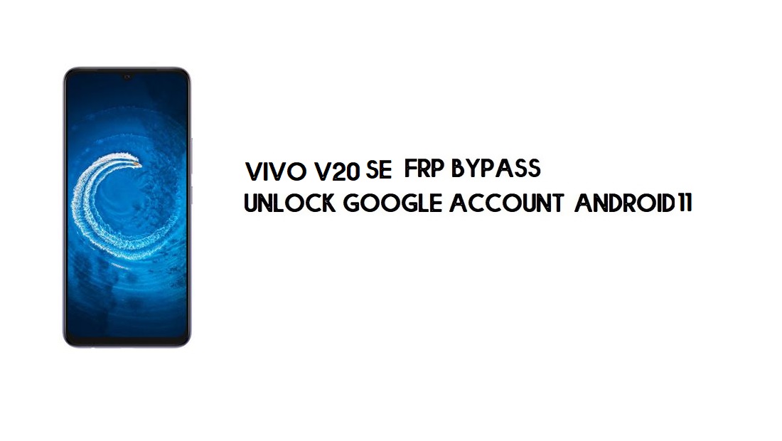 Vivo V20 SE (V2022) FRP-bypass Geen pc | Ontgrendel Google – Android 11