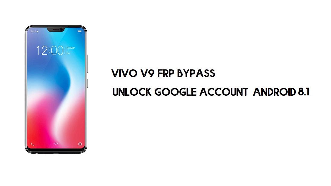 컴퓨터 없이 Vivo V9 FRP 우회 | Google 잠금 해제 - Android 8.1