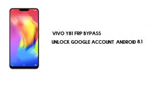 컴퓨터가 없는 Vivo Y81 FRP 우회 | Google 잠금 해제 - Android 8.1