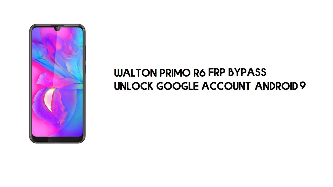Walton Primo R6 FRP Bypass senza PC | Sblocca Google – Android 9