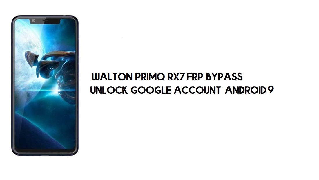 Walton Primo RX7 FRP-bypass | Hoe Google-verificatie te ontgrendelen (Android 9) - Zonder pc