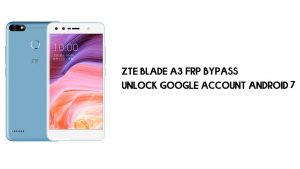 ZTE Blade A3 PC'siz FRP Baypas | Google'ın kilidini açın – Android 7.1