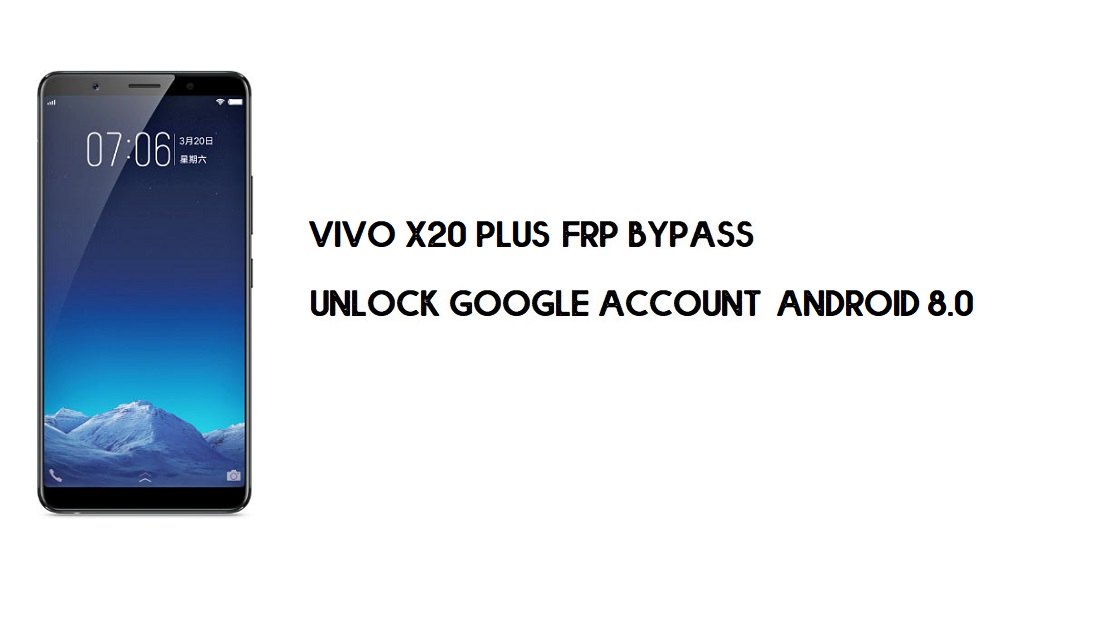 Vivo X20 Plus FRP Bypass بدون كمبيوتر | فتح جوجل - أندرويد 8.0