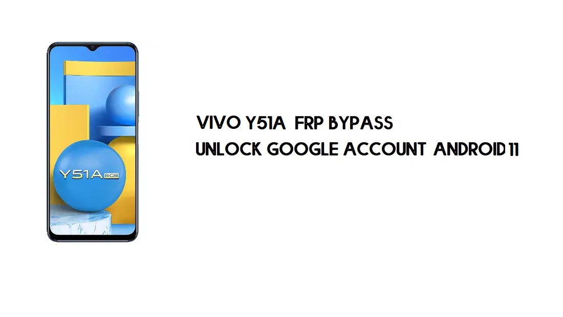 Vivo Y51A FRP-bypass zonder computer | Ontgrendel Google – Android 11