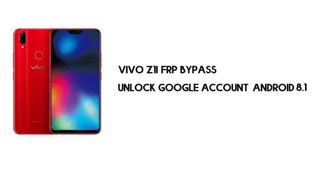 컴퓨터 없이 Vivo Z1i FRP 우회 | Google 잠금 해제 - Android 8.1