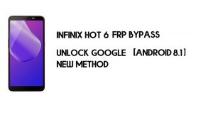 Infinix Hot 6 X606 FRP Bypass без ПК | Розблокувати Google – Android 8.1