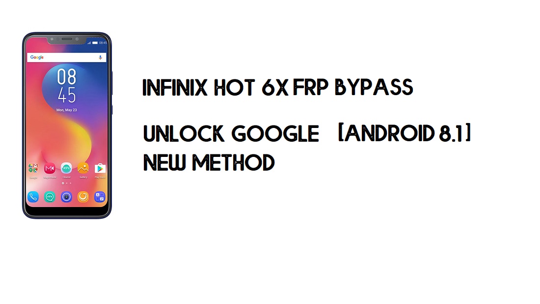 Infinix Hot 6X X623 FRP Bypass بدون كمبيوتر | فتح جوجل - أندرويد 8.1