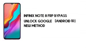 Infinix Note 8 (X692) FRP Bypass بدون كمبيوتر | فتح جوجل – أندرويد 10