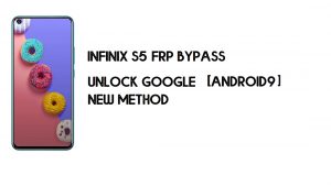 Infinix S5 X652 FRP Bypass sem PC | Desbloqueie o Google – Android 9 grátis