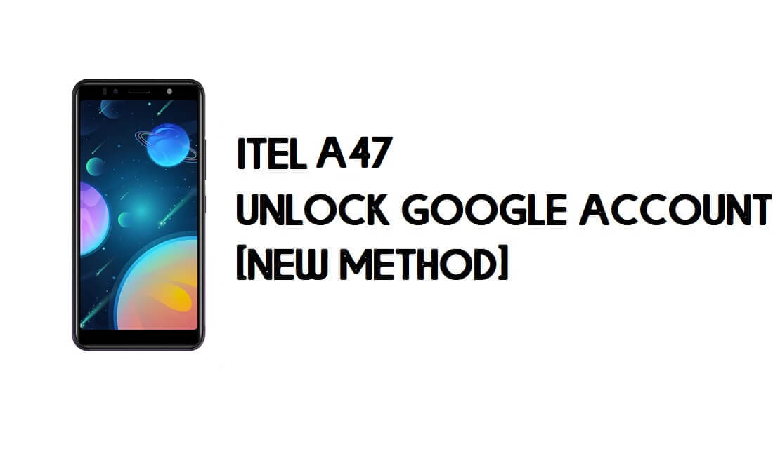 Itel A47 FRP Bypass - Unlock Google Account – Android 9.0 Go for Free