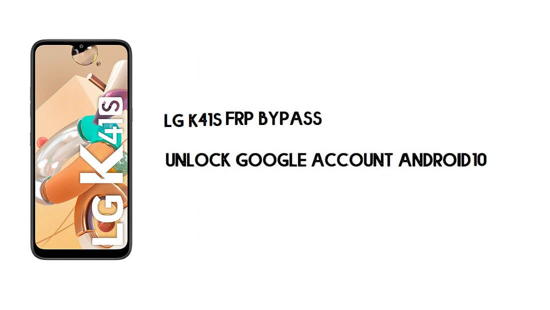 컴퓨터가 없는 LG K41S FRP 바이패스 | Google 잠금 Android 10 잠금 해제