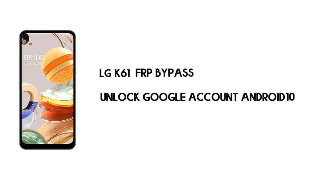컴퓨터가 없는 LG K61 FRP 바이패스 | Google Lock 잠금 해제(쉬운 단계)