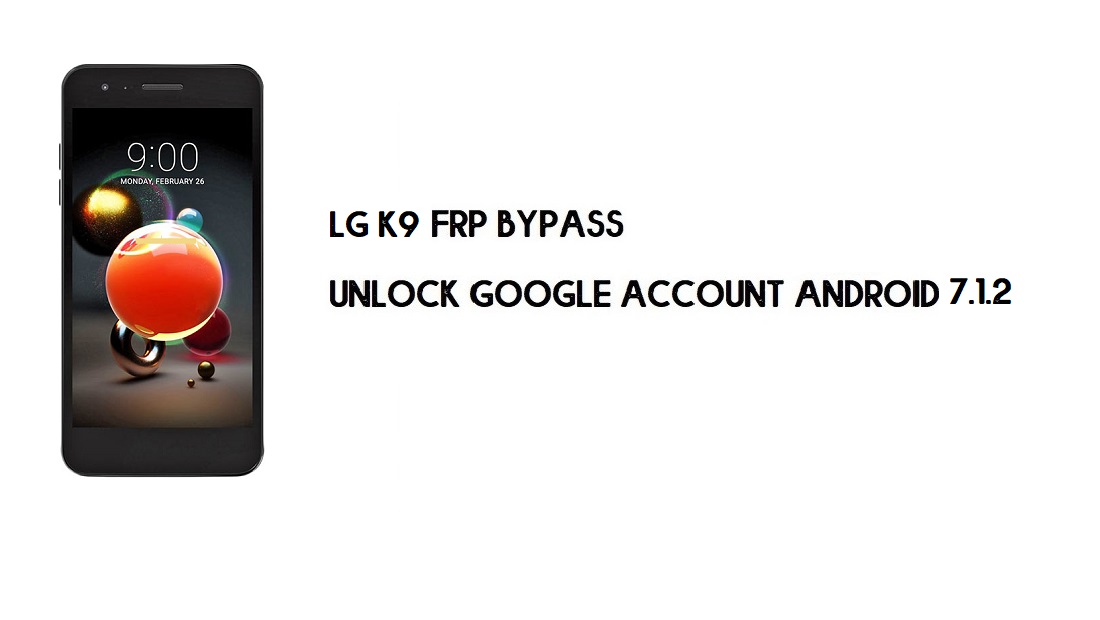 Bypass FRP LG K9 X210 sin computadora | Desbloquear Android 7 (en 2 minutos)