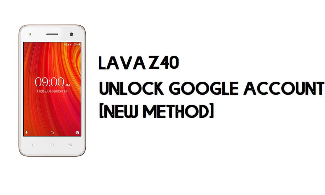 Lava Z40 FRP Bypass - Ontgrendel Google-account - Android 8.1 Go Free