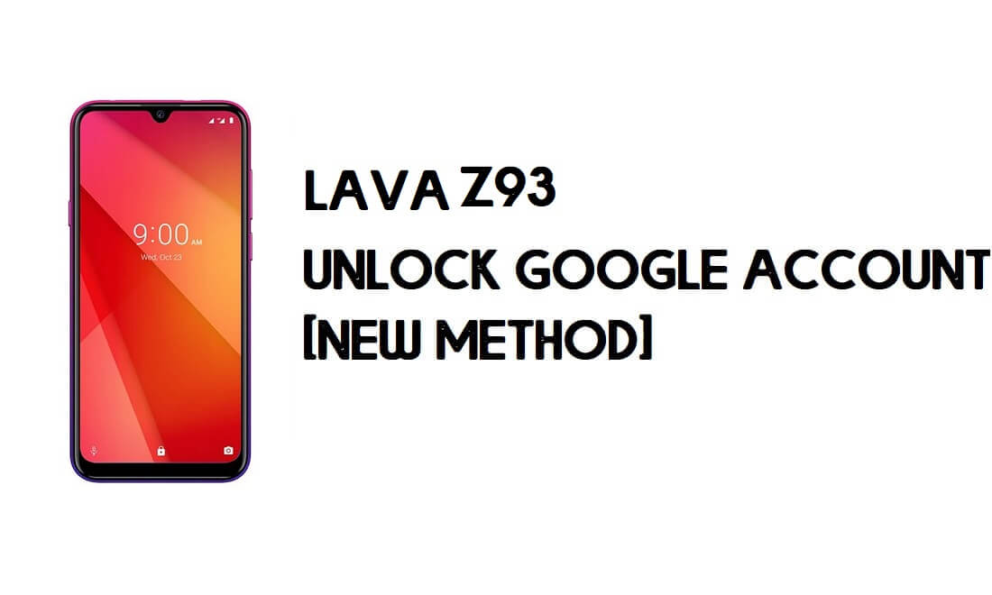 Lava Z93 FRP Bypass - Buka Kunci Akun Google – Android 9.0 Gratis
