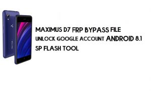 Maximus D7 (MT6739) ไฟล์และเครื่องมือบายพาส FRP - ปลดล็อกบัญชี Google Android 8.1 Go
