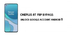 บายพาส OnePlus 8T FRP โดยไม่ต้องใช้คอมพิวเตอร์ | ปลดล็อค Google Android 11