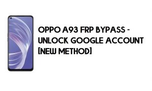 Oppo A93 FRP Bypass - Desbloquear cuenta de Google [Nuevo método] Gratis