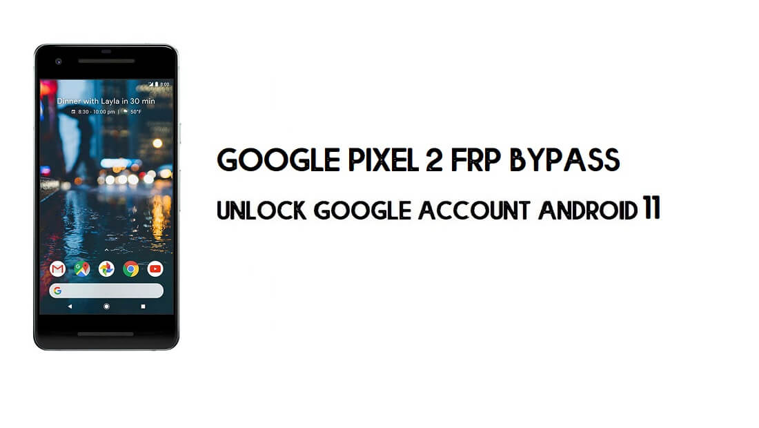 Google Pixel 2 FRP-bypass zonder computer | Ontgrendel Android 11 gratis