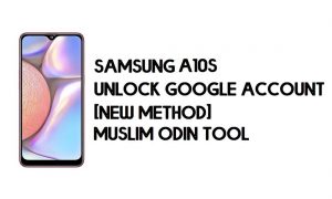 Bypass FRP Samsung A10s - Buka Kunci Dengan Alat Muslim Odin [Android 10]