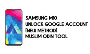 Samsung M10 FRP Bypass - 무슬림 오딘 도구로 잠금 해제 [Android 10]