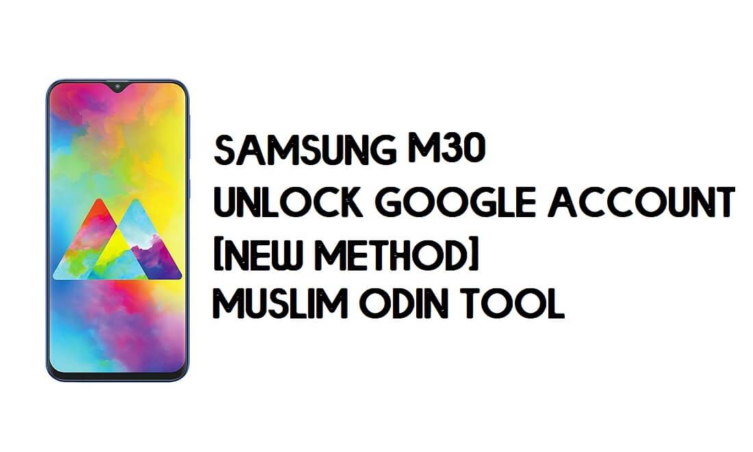 Samsung M30 FRP Bypass - ปลดล็อคด้วยเครื่องมือ Odin ของชาวมุสลิม [Android 10]