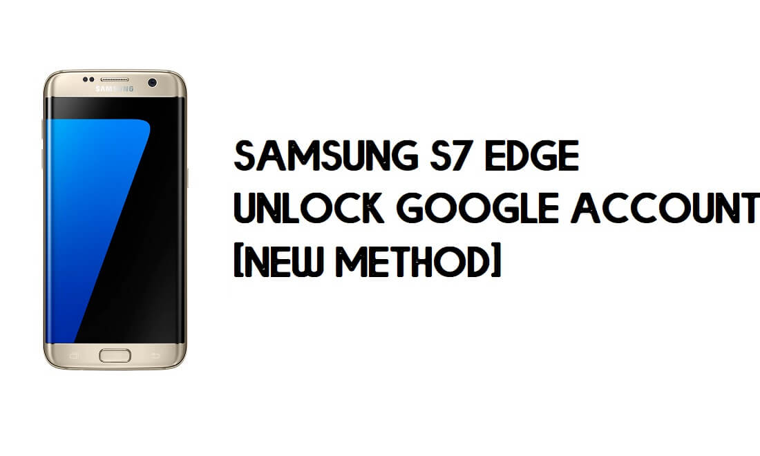 Samsung S7 Edge FRP Bypass - Ontgrendel Google (Android 8) zonder pc